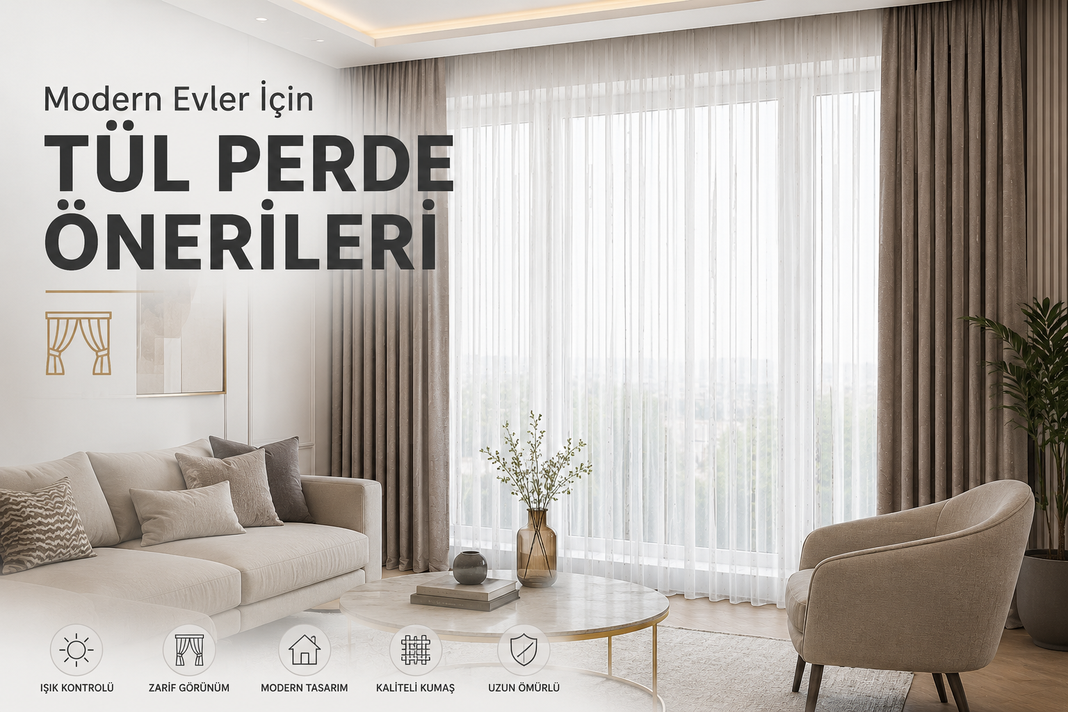 Modern Evler İçin Tül Perde Önerileri